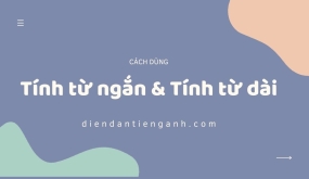 Tính Từ Ngắn Và Dài Trong Tiếng Anh - IELTS
